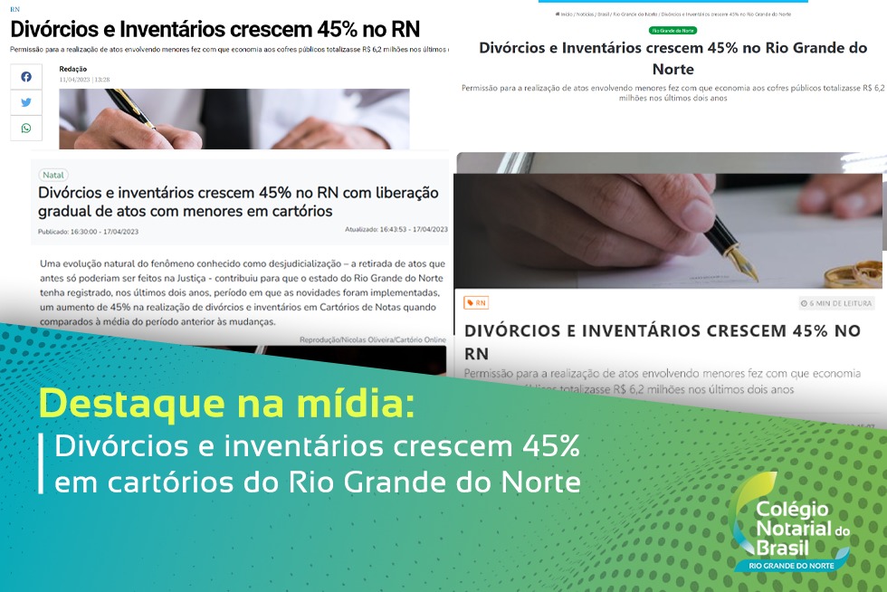 Divórcios E Inventários Crescem 45% Em Cartórios Do Rio Grande Do Norte